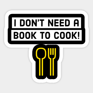 I don't need a book to cook! Sticker